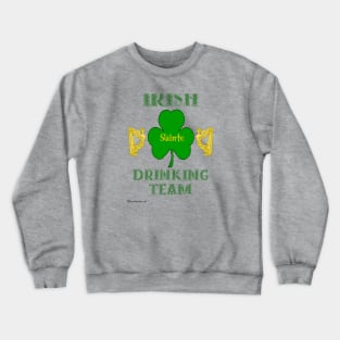 Irish Drinking Team Crewneck Sweatshirt